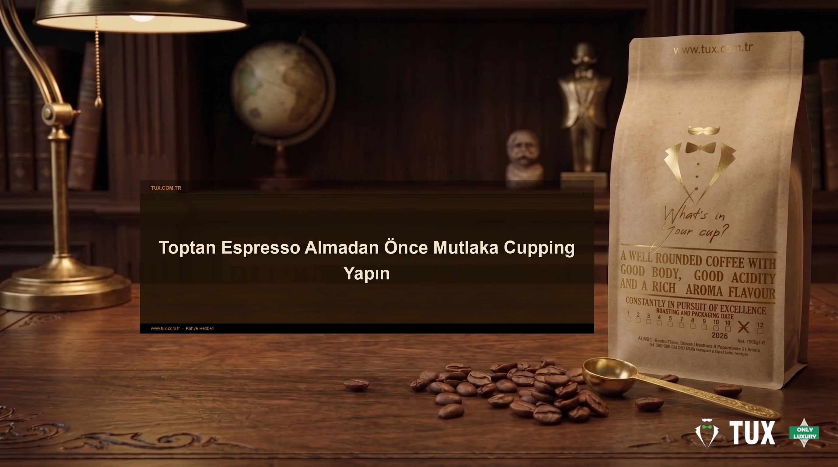 Toptan Espresso Almadan Önce Mutlaka Cupping Yapın
